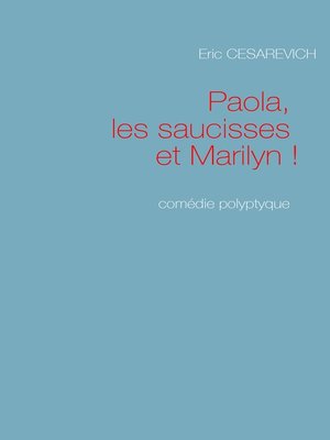 cover image of Paola les saucisses et Marilyn